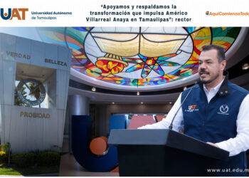“Apoyamos y respaldamos la transformación que impulsa Américo Villarreal Anaya en Tamaulipas”: rector