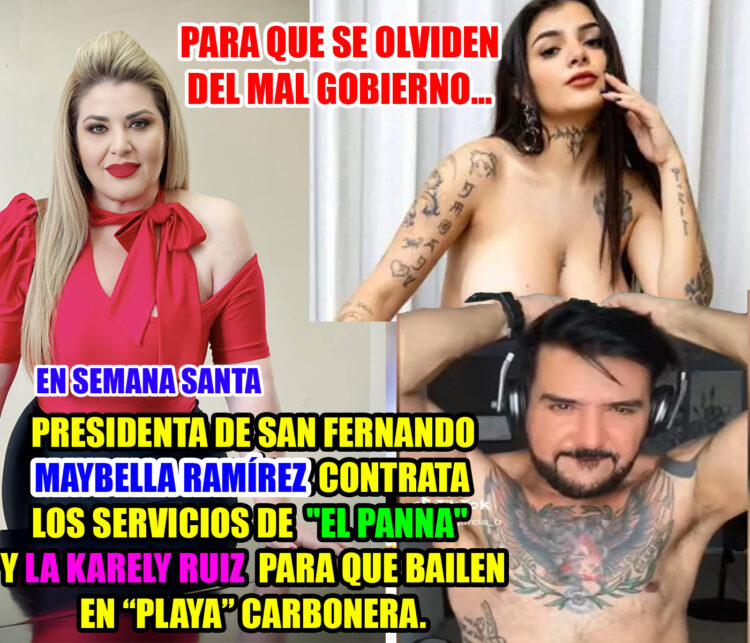 Presidenta de San Fernando Maybella Ramírez contrata  los servicios de “El Panna”  y La Karely Ruiz  para que bailen en “playa” carbonera.