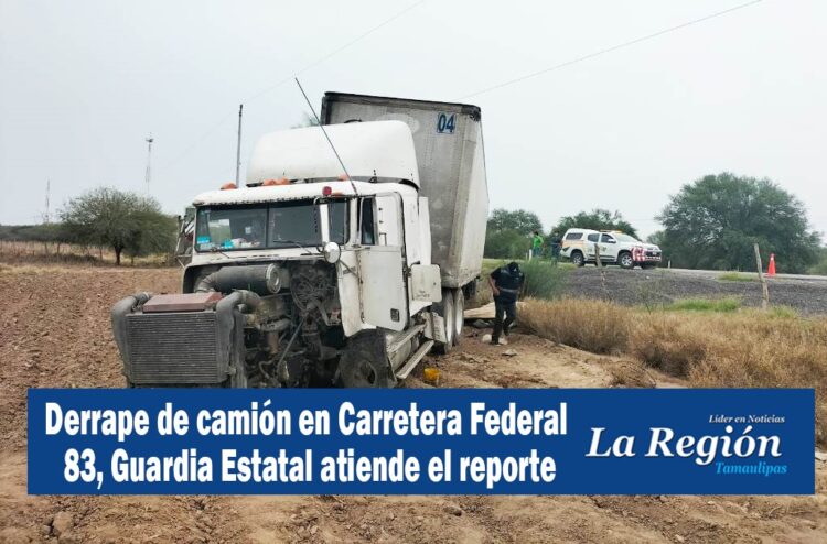 Derrape de camión en Carretera Federal 83, Guardia Estatal atiende el reporte