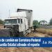 Derrape de camión en Carretera Federal 83, Guardia Estatal atiende el reporte