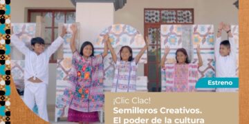 La caravana de los Semilleros Creativos llega a ¡Clic Clac! con El poder de la cultura