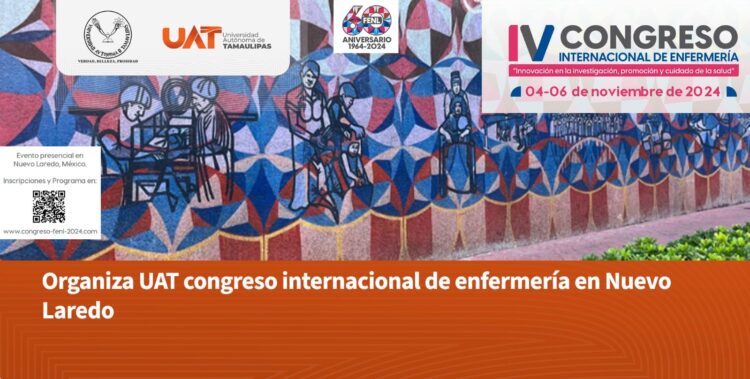 Organiza la UAT el Congreso Internacional de Enfermería en Nuevo Laredo