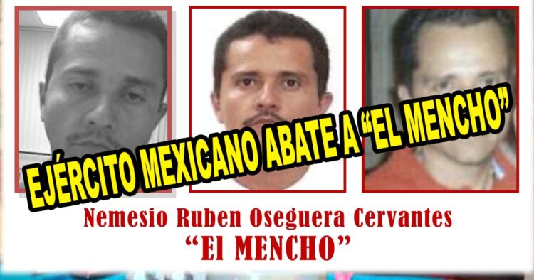 Ejército Mexicano abate a “El Mencho”, líder del CJNG; se desata ola de bloqueos en Jalisco